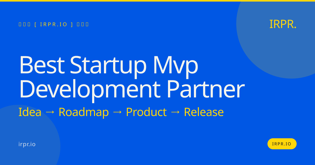 Best Startup MVP Development Partner | IRPR.io — IRPR.io