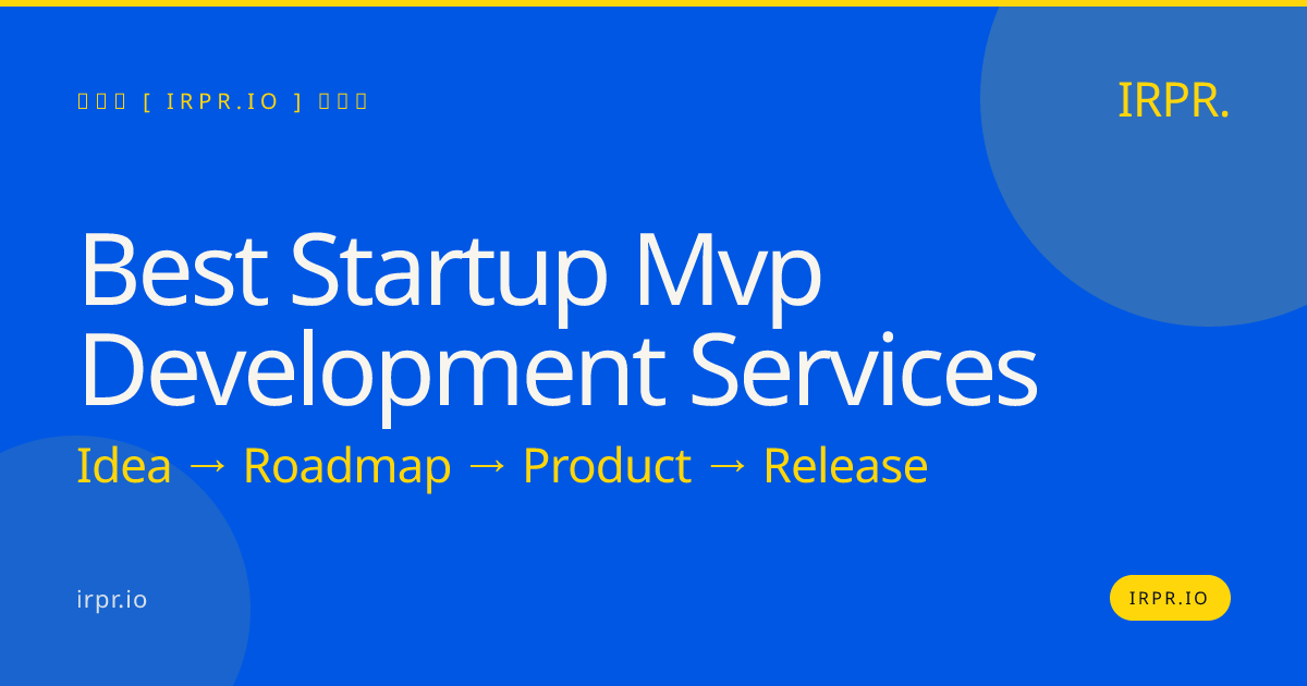 Best Startup MVP Development Services | IRPR.io — IRPR.io