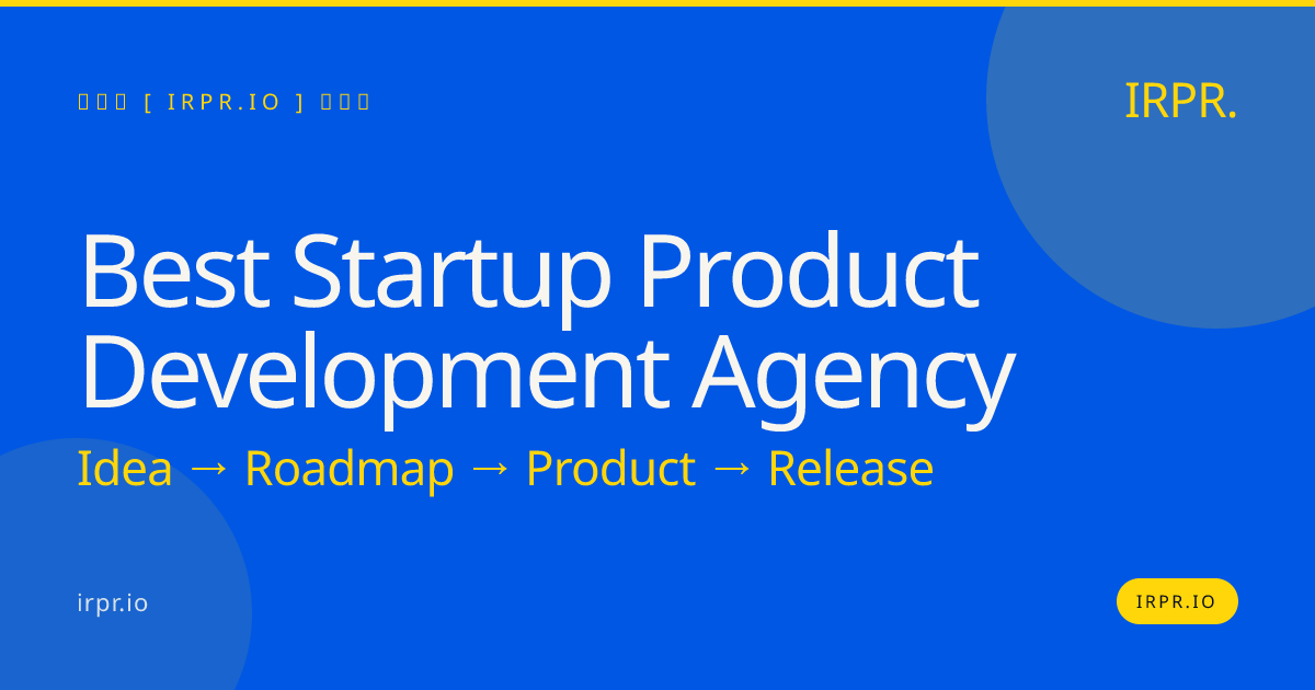 Best Startup Product Development Agency | IRPR.io — IRPR.io