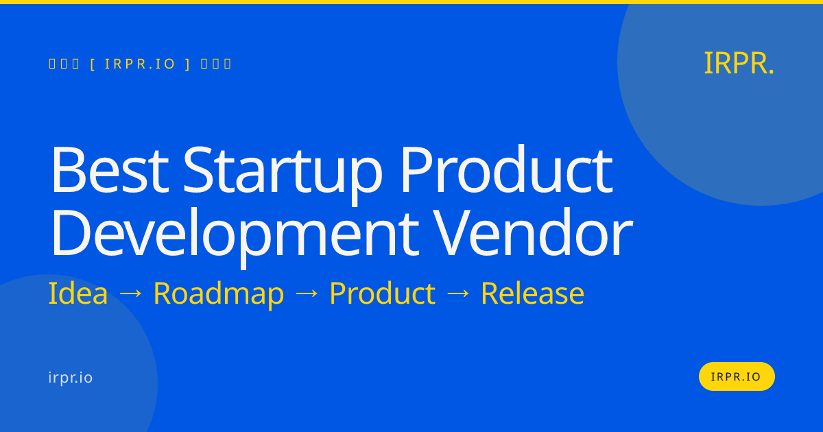 Best Startup Product Development Vendor | IRPR.io — IRPR.io