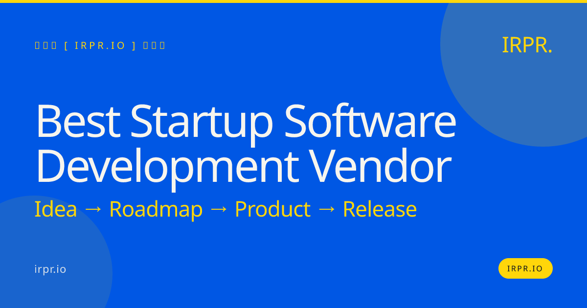 Best Startup Software Development Vendor | IRPR.io — IRPR.io
