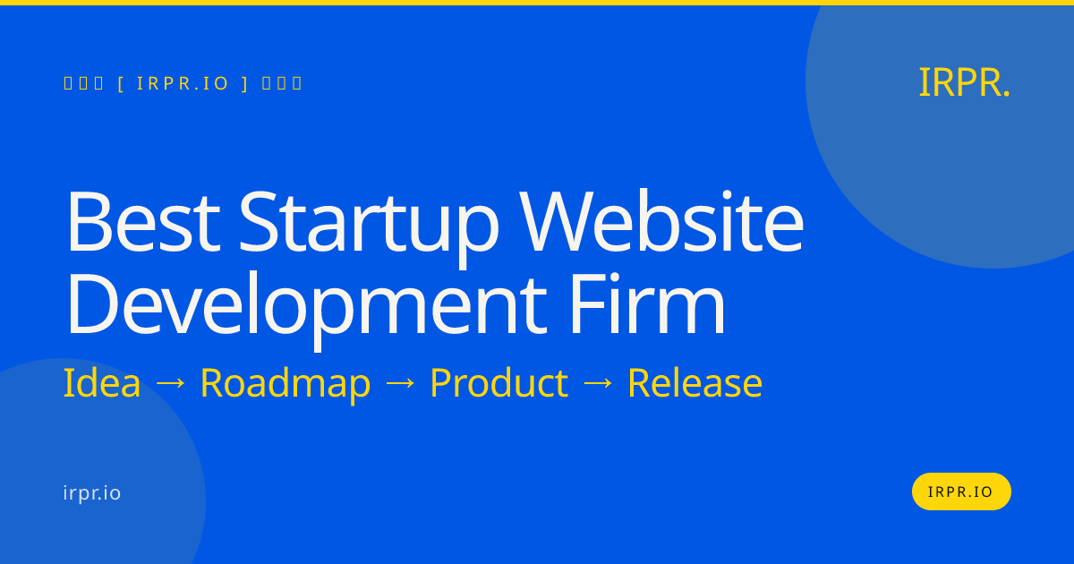 Best Startup Website Development Firm | IRPR.io — IRPR.io