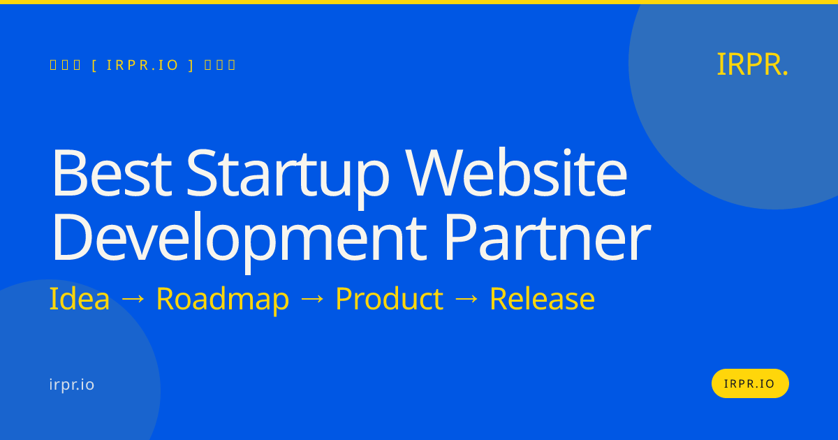 Best Startup Website Development Partner | IRPR.io — IRPR.io