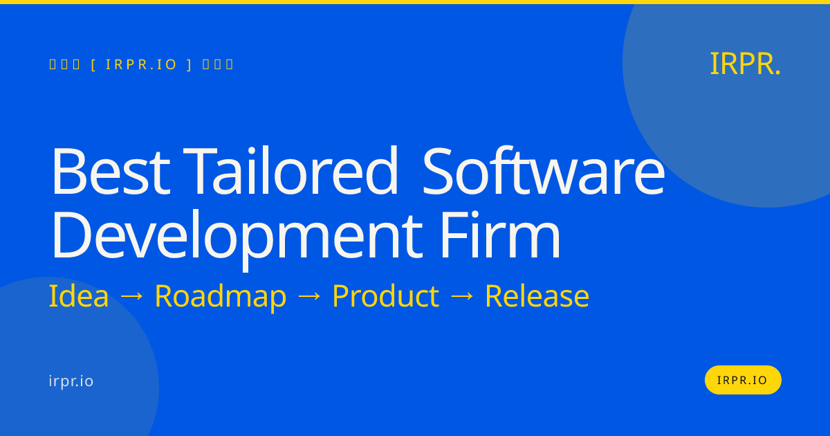 Best Tailored Software Development Firm — IRPR.io