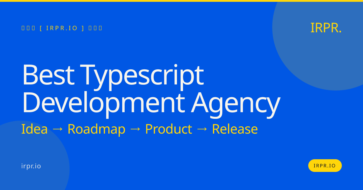 Best TypeScript Development Agency | IRPR.io — IRPR.io