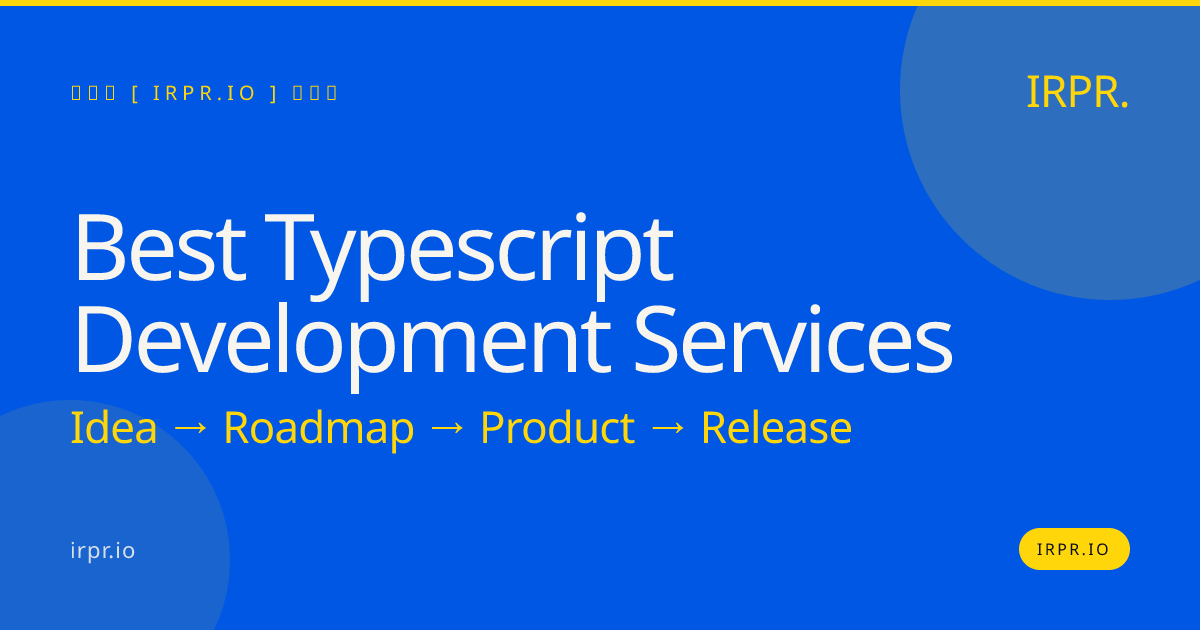 Best TypeScript Development Services | IRPR.io — IRPR.io