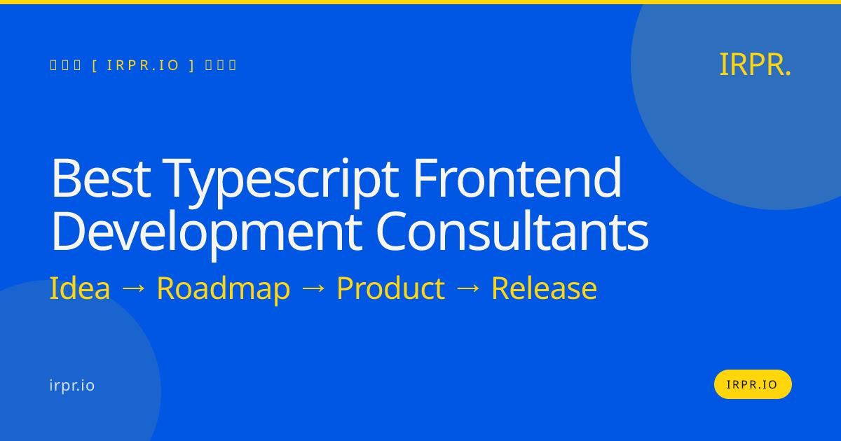 Best TypeScript Frontend Development Consultants | IRPR.io — IRPR.io