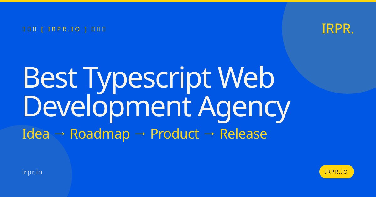 Best TypeScript Web Development Agency | IRPR.io — IRPR.io