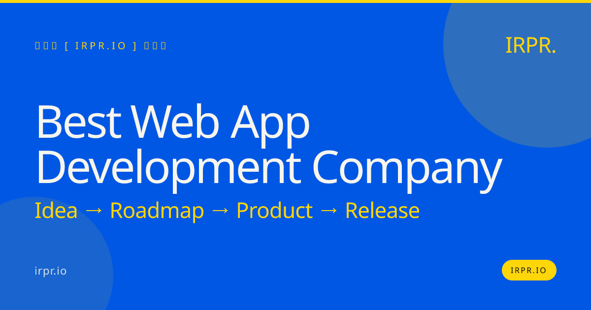 Best Web App Development Company | IRPR — IRPR.io
