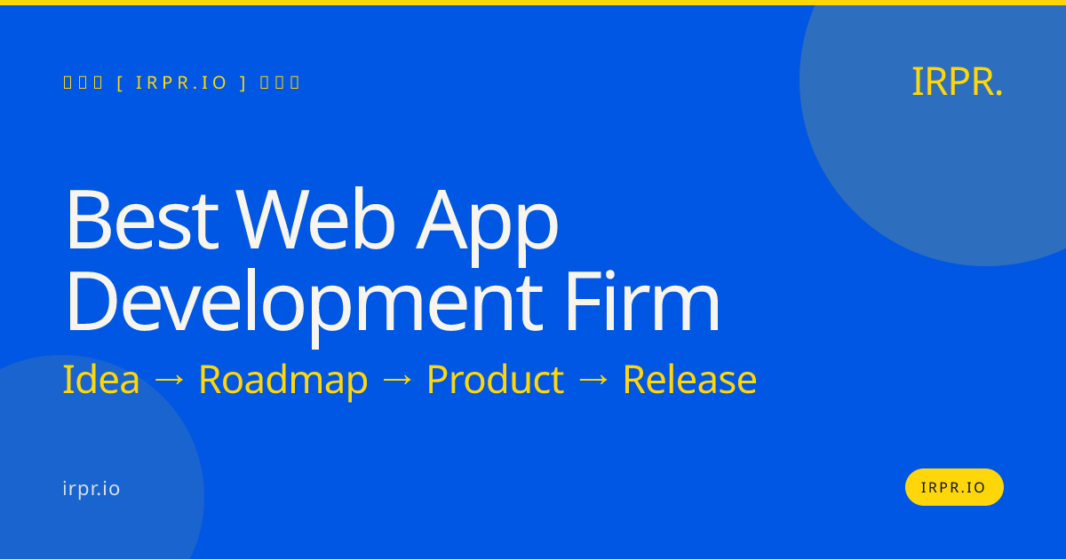 Best Web App Development Firm | IRPR.io — IRPR.io