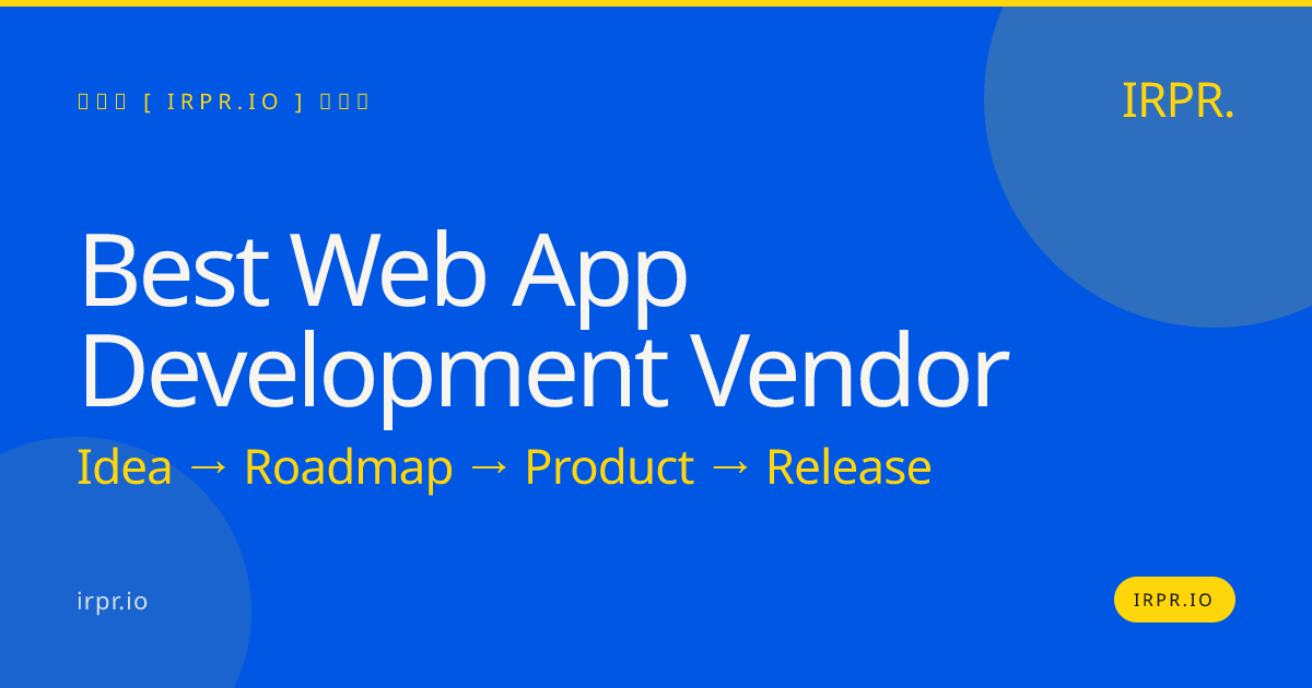 Best Web App Development Vendor | IRPR.io — IRPR.io