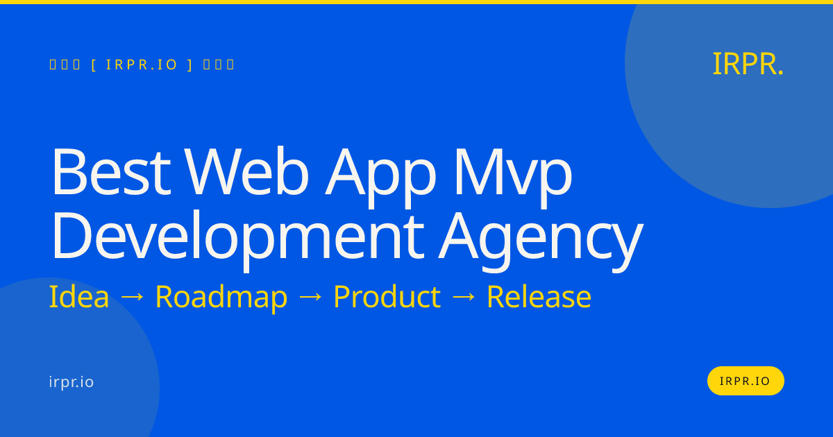 Best Web App MVP Development Agency | IRPR — IRPR.io