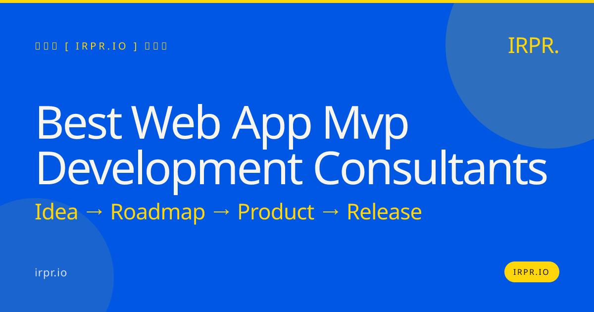 Best Web App MVP Development Consultants | IRPR.io — IRPR.io