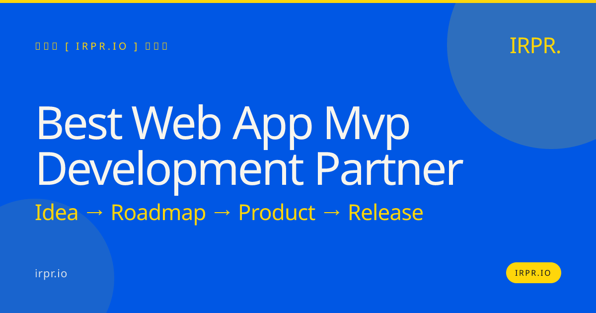 Best Web App MVP Development Partner | IRPR.io — IRPR.io