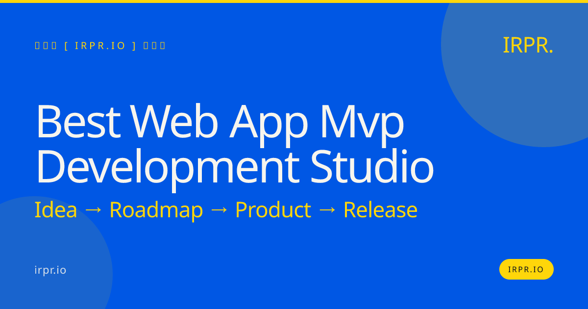 Best Web App MVP Development Studio | IRPR.io — IRPR.io