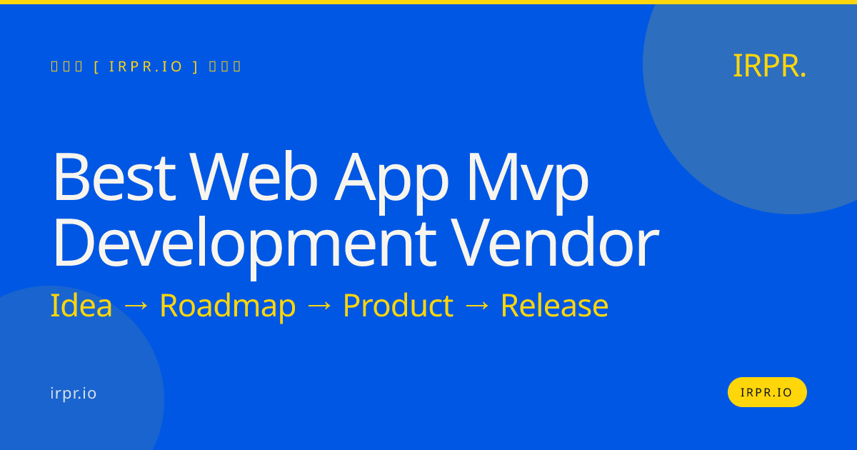 Best Web App MVP Development Vendor | IRPR — IRPR.io