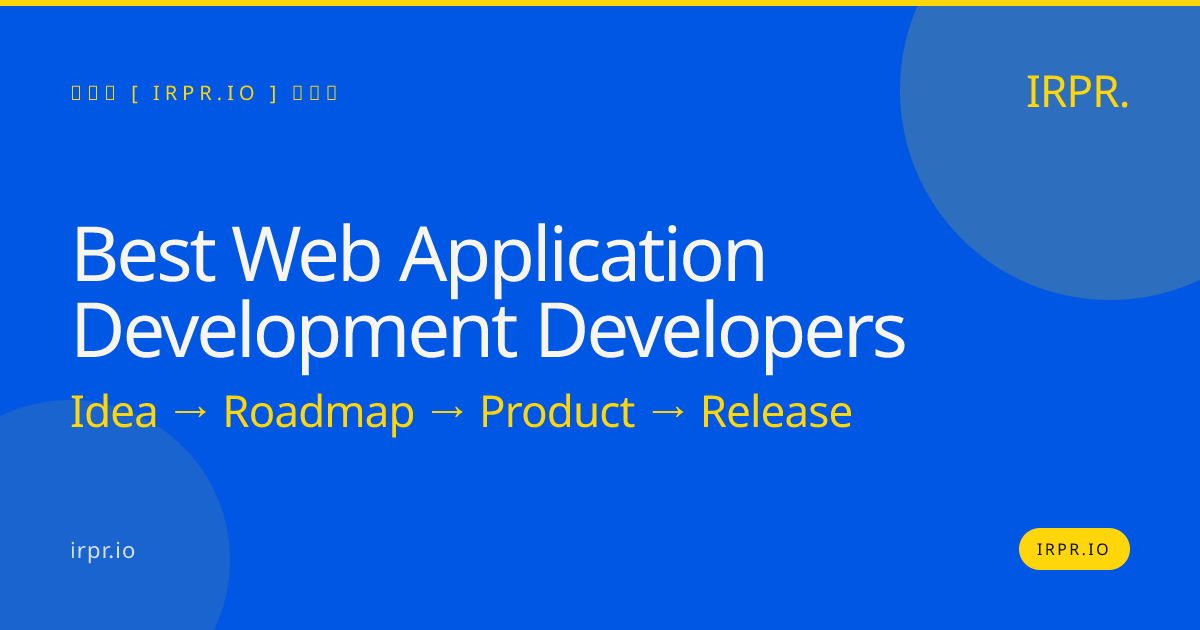 Best Web Application Development Developers | Custom Web Apps | IRPR.io — IRPR.io