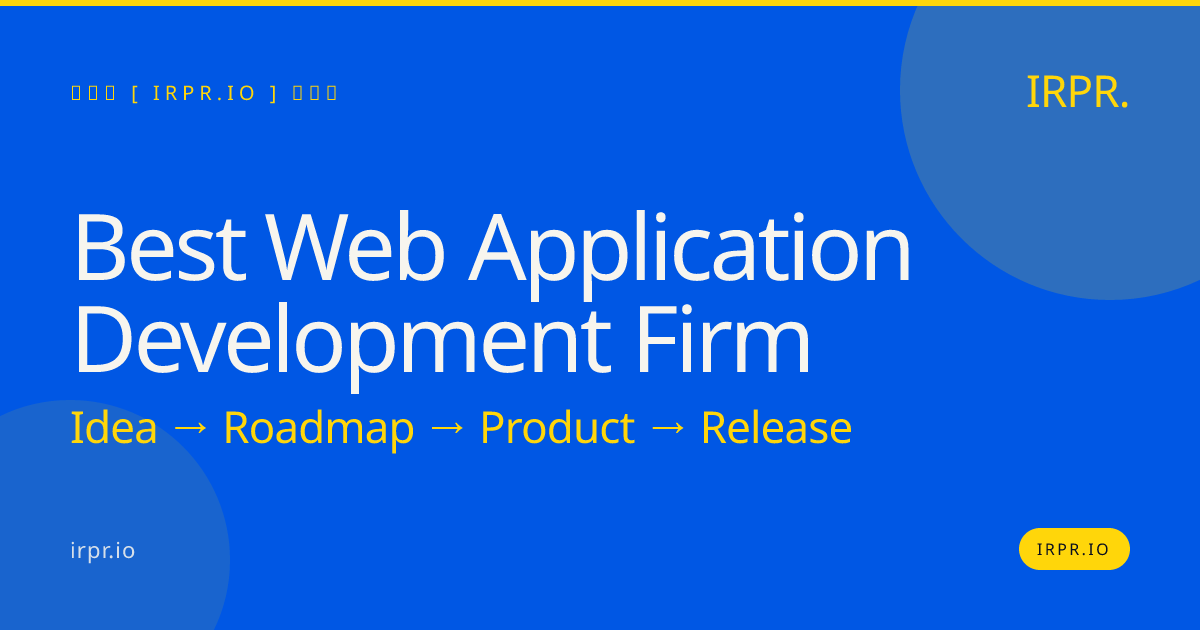 Best Web Application Development Firm | IRPR.io — IRPR.io
