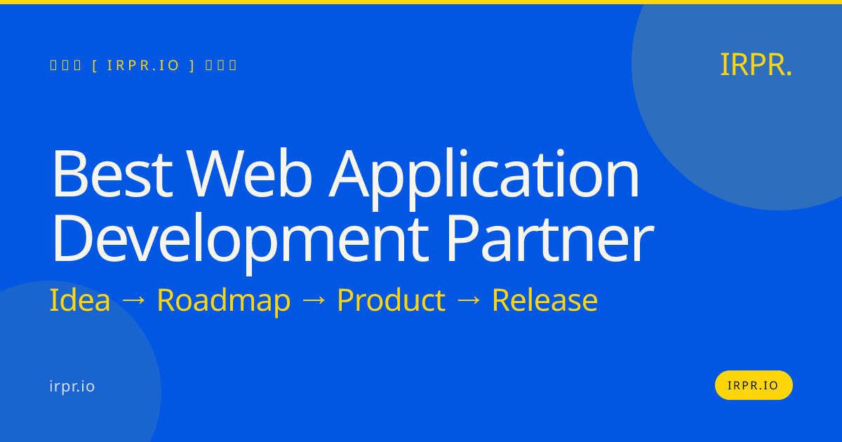 Best Web Application Development Partner | IRPR.io — IRPR.io