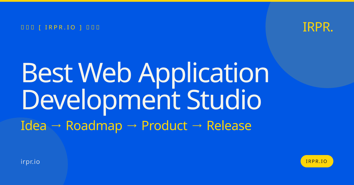 Best Web Application Development Studio | IRPR — IRPR.io