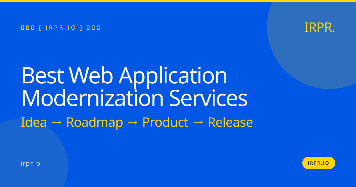 Best Web Application Modernization Services | IRPR.io — IRPR.io