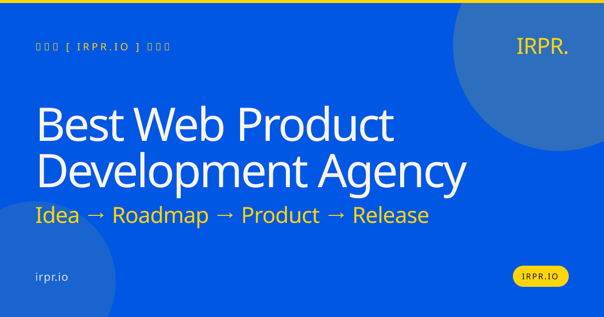 Best Web Product Development Agency | IRPR — IRPR.io