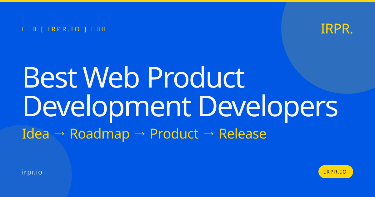 Best Web Product Development Developers | IRPR — IRPR.io