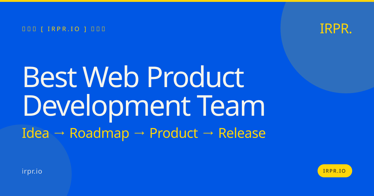 Best Web Product Development Team | IRPR.io — IRPR.io