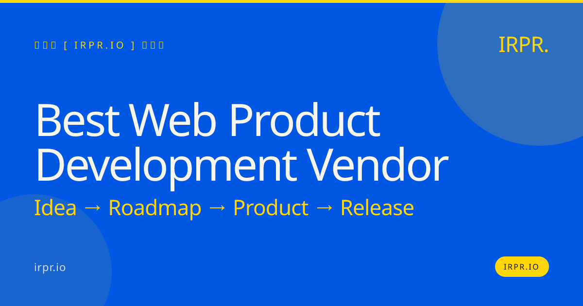 Best Web Product Development Vendor | IRPR.io — IRPR.io