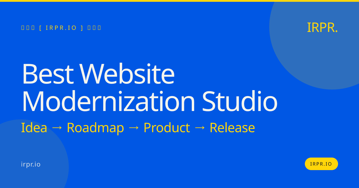 Best Website Modernization Studio - IRPR.io — IRPR.io