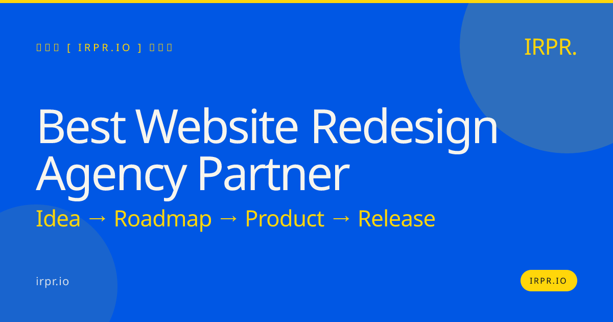 Best Website Redesign Agency Partner | IRPR.io — IRPR.io