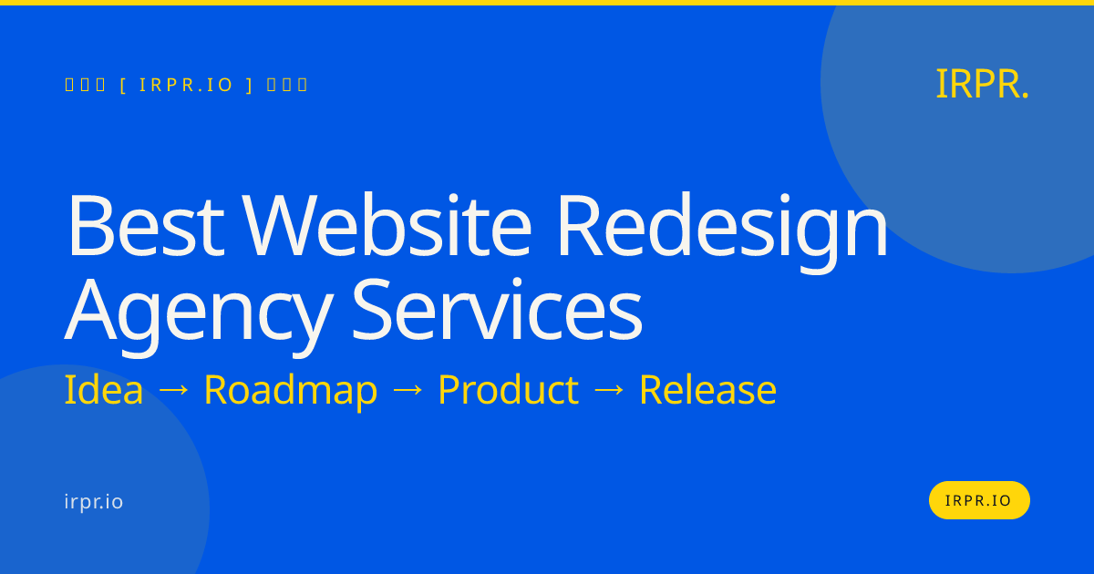 Best Website Redesign Agency Services — IRPR.io