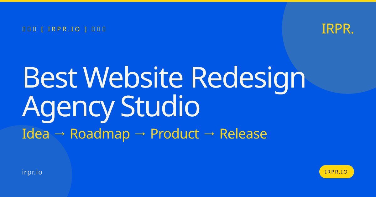 Best Website Redesign Agency Studio — IRPR.io