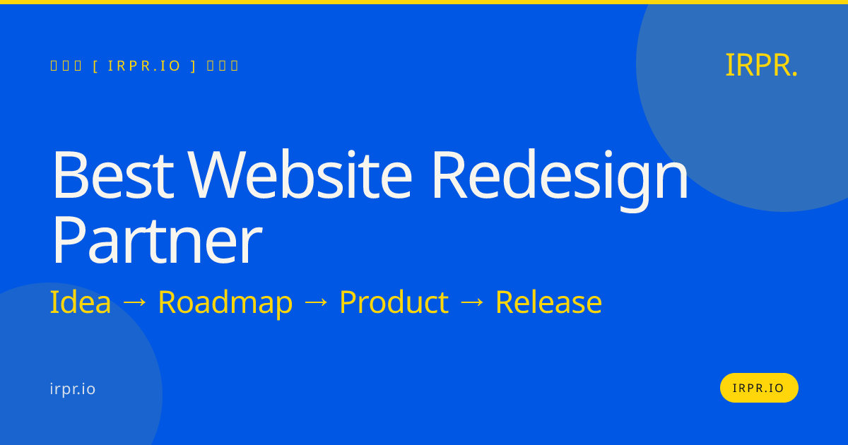 Best Website Redesign Partner | IRPR.io — IRPR.io
