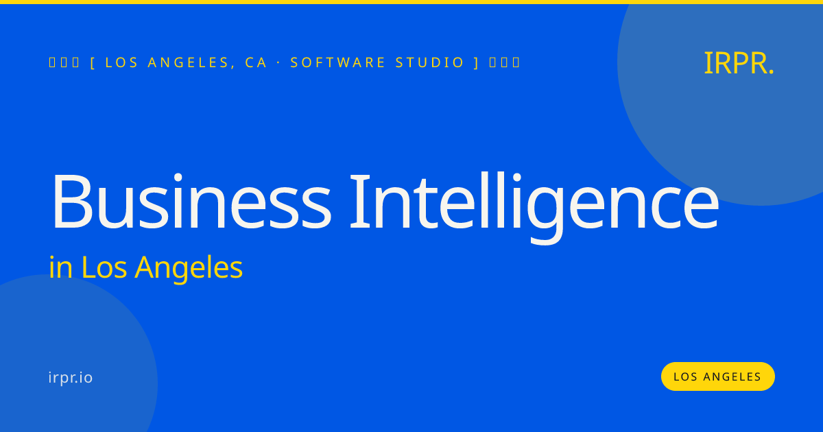 Business Intelligence in Los Angeles — software studio | IRPR.io