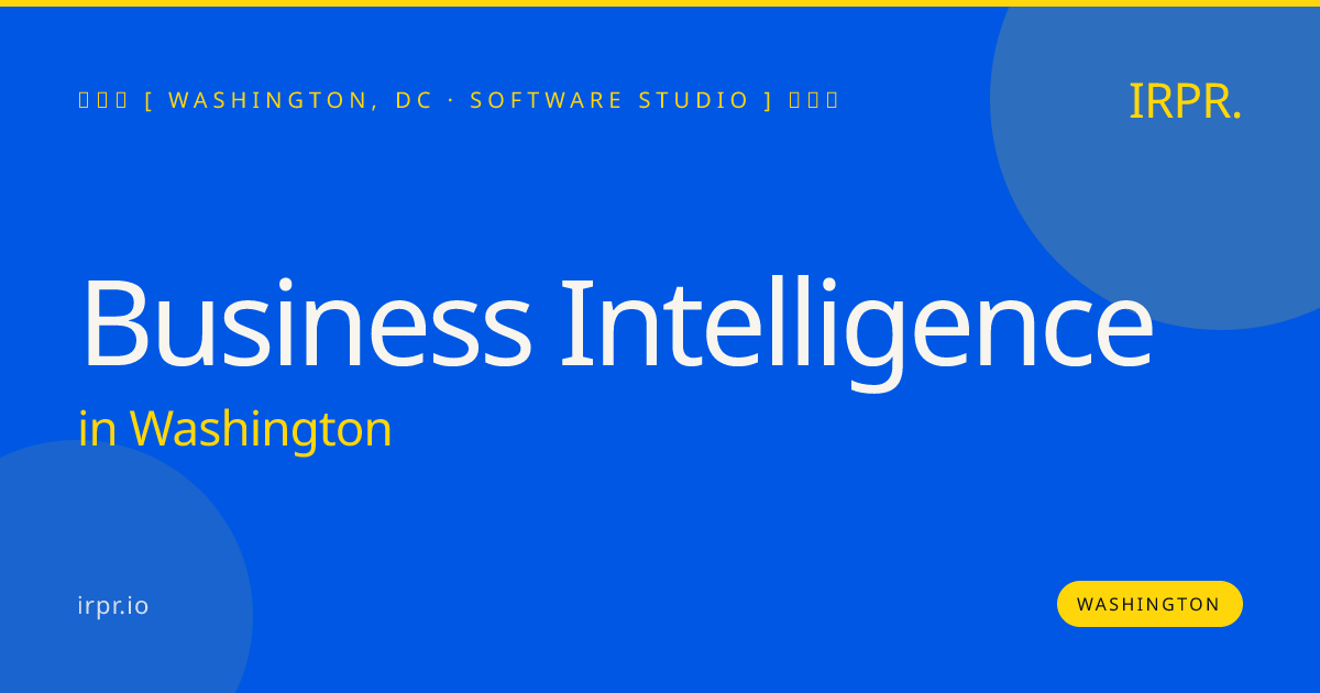 Business Intelligence in Washington — software studio | IRPR.io