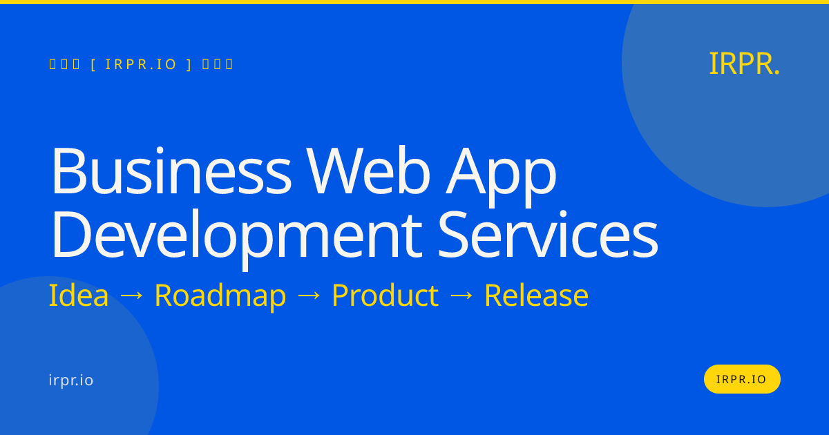 Business Web App Development Services | IRPR.io — IRPR.io