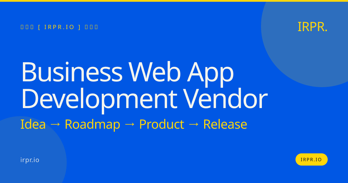 Business Web App Development Vendor | IRPR.io — IRPR.io