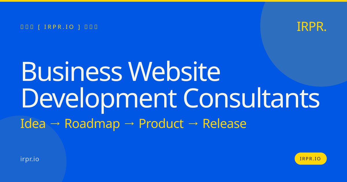 Business Website Development Consultants | IRPR.io — IRPR.io