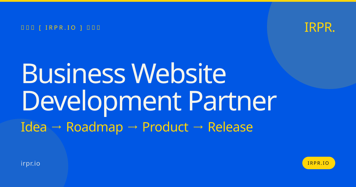 Business Website Development Partner | IRPR.io — IRPR.io