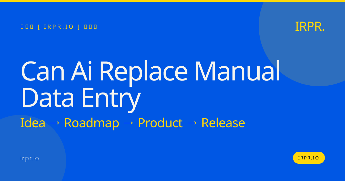 Can AI Replace Manual Data Entry? IRPR.io — IRPR.io