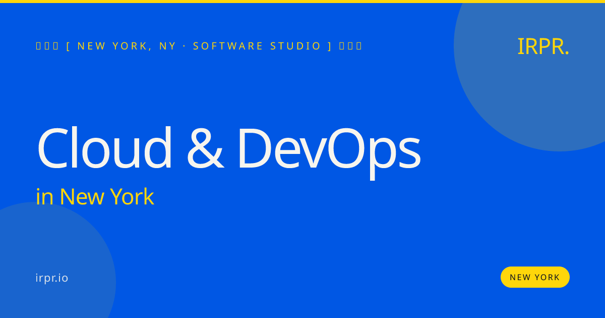 Cloud & DevOps in New York — software studio | IRPR.io