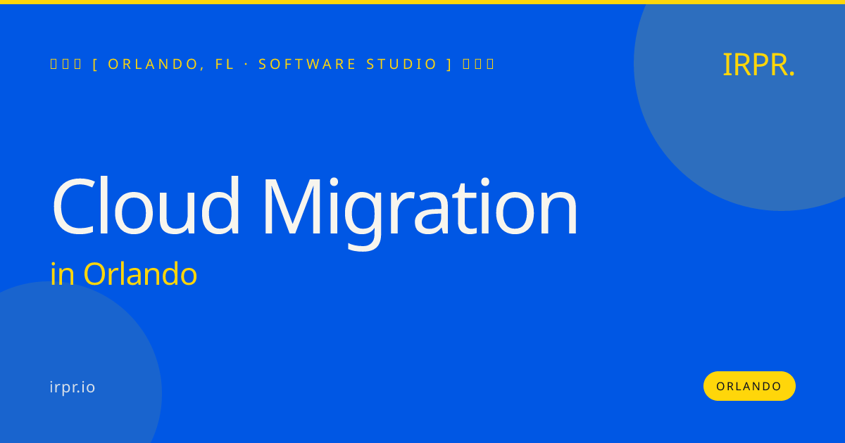 Cloud Migration in Orlando — software studio | IRPR.io