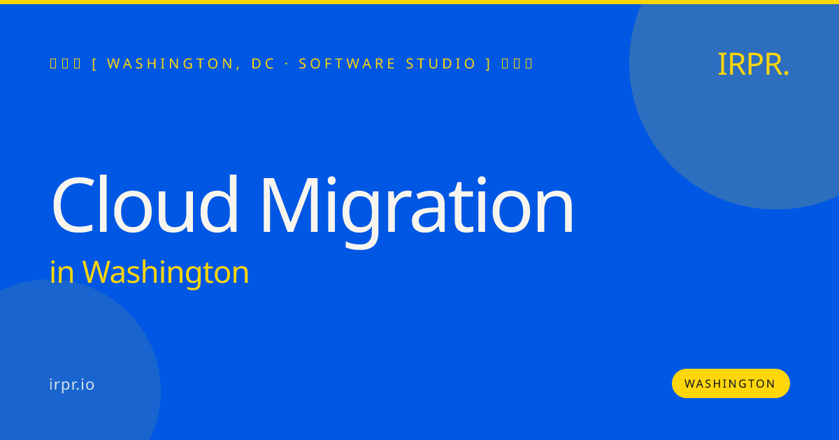 Cloud Migration in Washington — software studio | IRPR.io