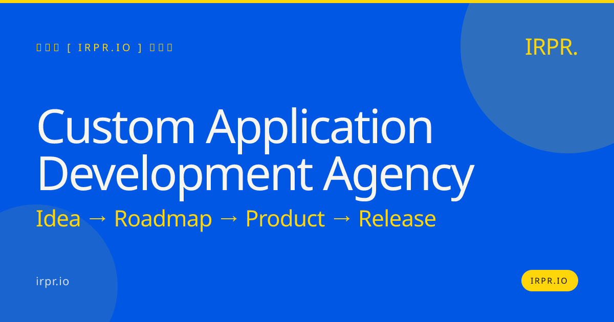 Custom Application Development Agency | IRPR.io — IRPR.io