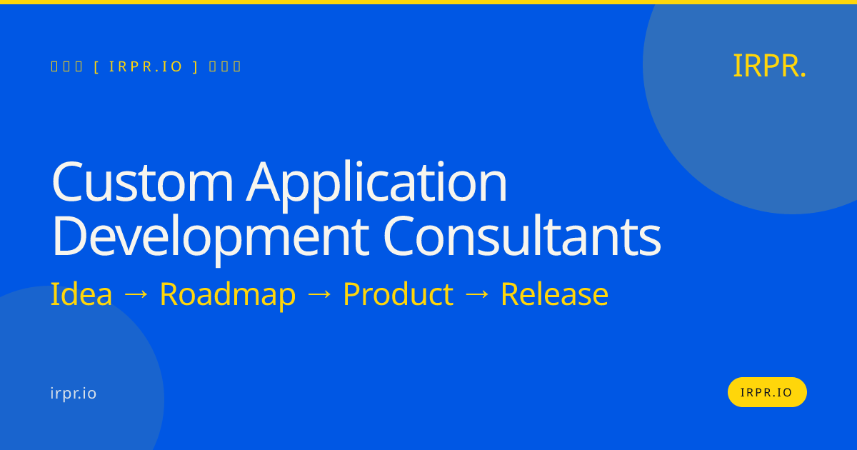 Custom Application Development Consultants | IRPR.io — IRPR.io