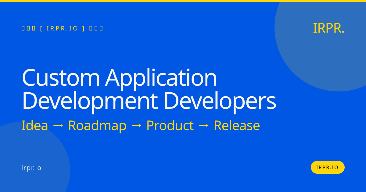 Custom Application Development Developers | IRPR.io — IRPR.io
