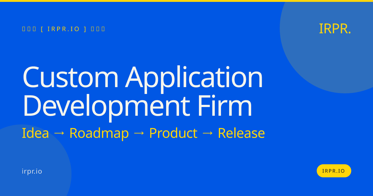 Custom Application Development Firm | IRPR.io — IRPR.io