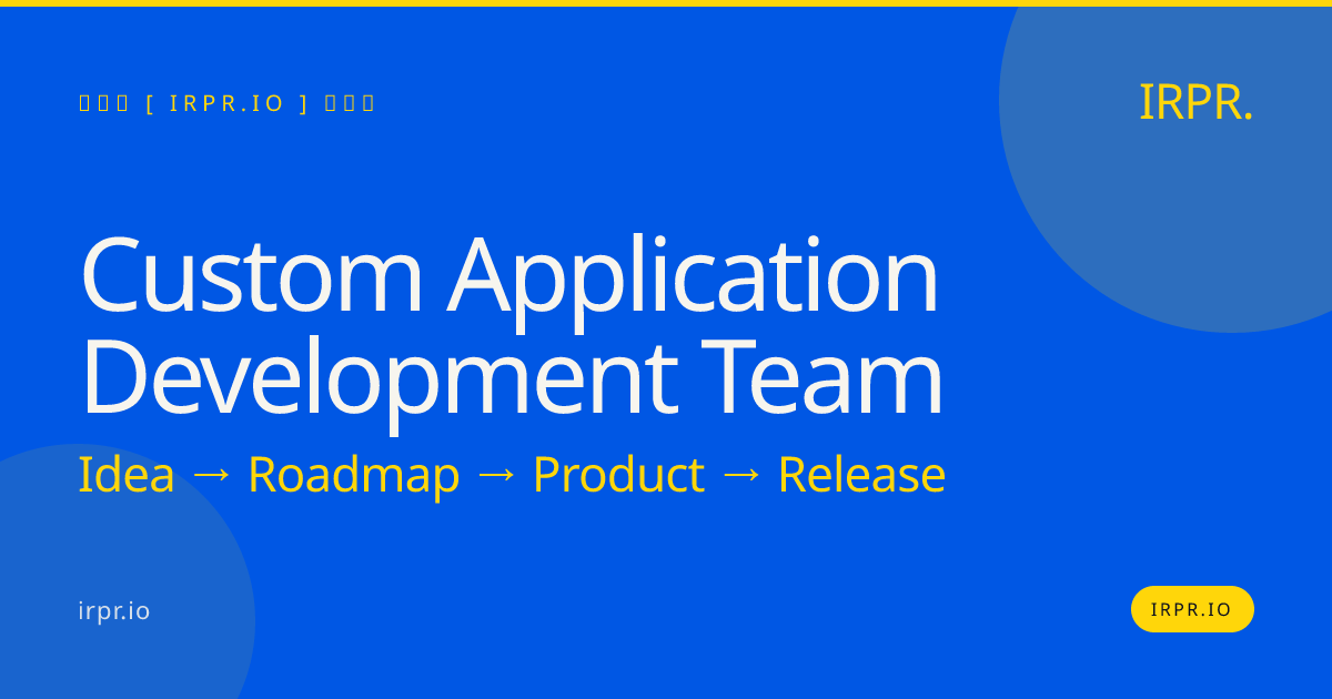 Custom Application Development Team | IRPR.io — IRPR.io