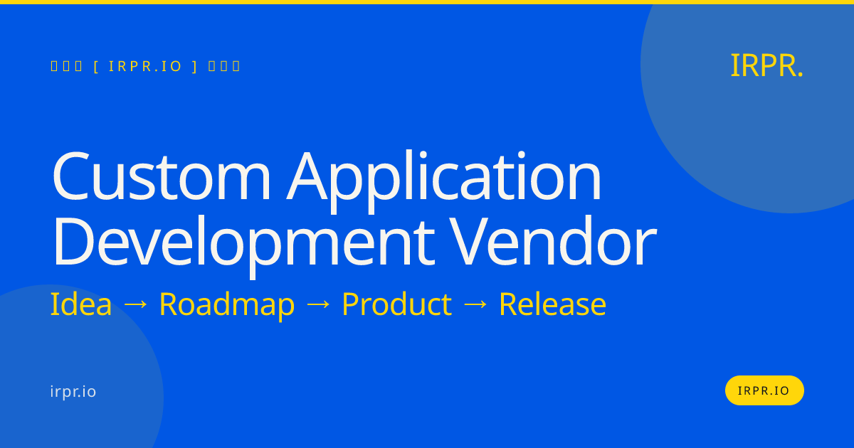 Custom Application Development Vendor | IRPR.io — IRPR.io